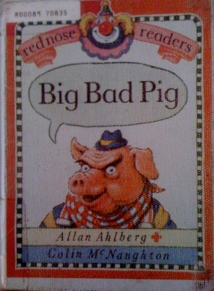 Big Bad Pig (Red Nose Readers) by Allan Ahlberg