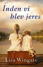 Inden vi blev jeres by Lisa Wingate