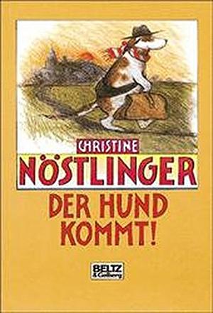 Der Hund kommt! by Christine Nöstlinger