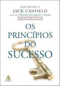 Os Princípios do Sucesso by Janet Switzer, Jack Canfield, Jaime Bernardes da Silva