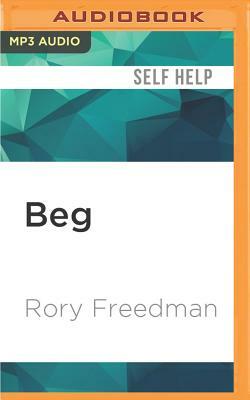 Beg: A Radical New Way of Regarding Animals by Rory Freedman