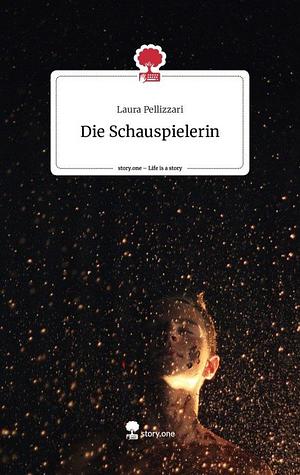 Die Schauspielerin by Laura Pellizzari