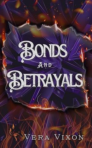 Bonds and Betrayals: Untried Origins by Vera Vixon