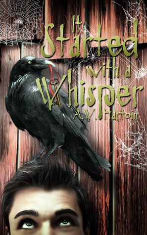 It Started with a Whisper by A.W. Hartoin