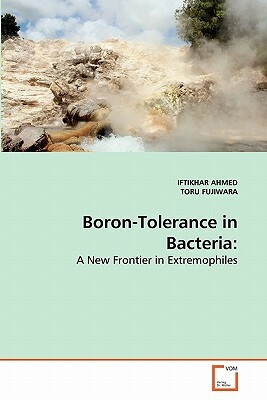 Boron-Tolerance in Bacteria by Toru Fujiwara, Iftikhar Ahmed