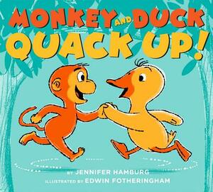 Monkey and Duck Quack Up! by Jennifer Hamburg