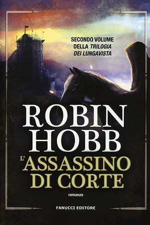 L'assassino di corte by Robin Hobb