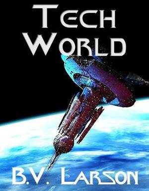 Tech World by B.V. Larson