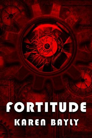 Fortitude by Karen Bayly
