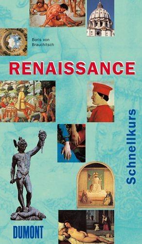 Renaissance: ein Schnellkurs by Boris Von Brauchtisch