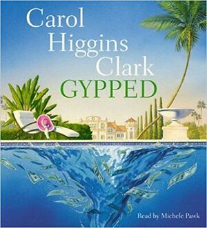 Gypped by Carol Higgins Clark