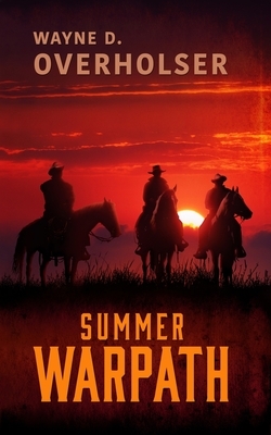 Summer Warpath by Wayne D. Overholser