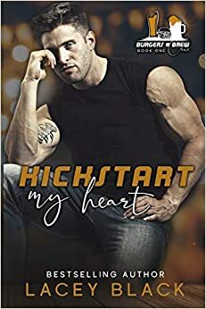 Kickstart My Heart by Lacey Black