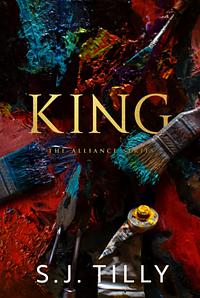 King by S.J. Tilly