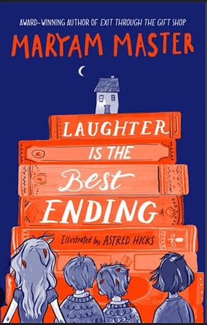 Laughter Is the Best Ending by Maryam Master