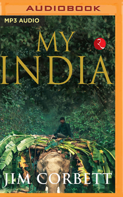 My India by Jim Corbett