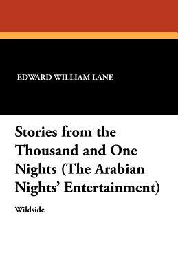 Stories from the Thousand and One Nights (the Arabian Nights' Entertainment) by 