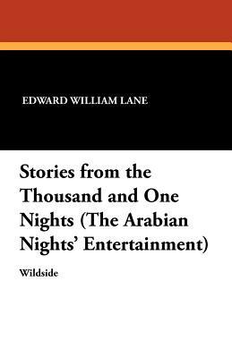 Stories from the Thousand and One Nights (the Arabian Nights' Entertainment) by 