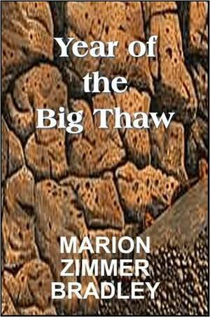 Year of the Big Thaw by Marion Zimmer Bradley