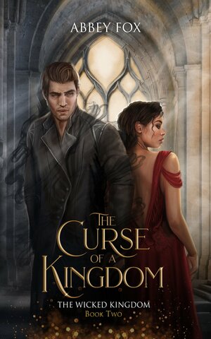 The Curse of a Kingdom  by Abbey Fox