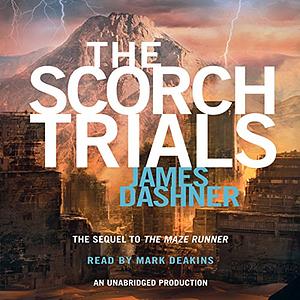 The Scorch Trials by James Dashner