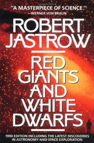 Red Giants and White Dwarfs by Robert Jastrow