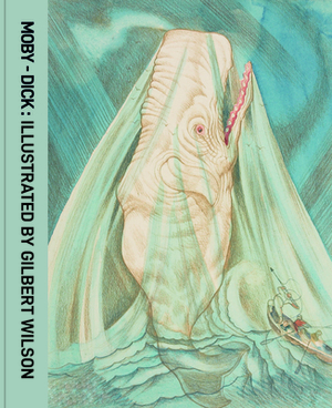 Moby Dick: Illustrated by Gilbert Wilson by 