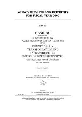 Agency budgets and priorities for fiscal year 2007 by United S. Congress, Committee on Transportation and (house), United States House of Representatives