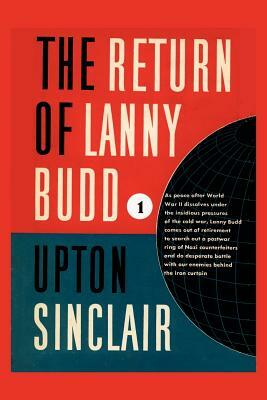 The Return of Lanny Budd I by Upton Sinclair