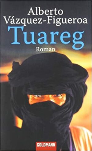 Tuaregas by Alberto Vázquez-Figueroa