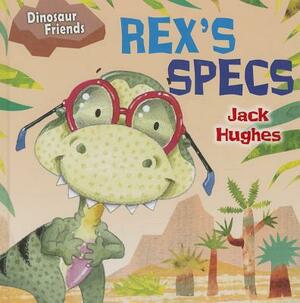 Rex's Specs by Jack Hughes