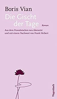 Die Gischt der Tage by Frank Heibert