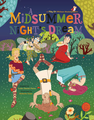 A Midsummer Night's Dream by Luke Paiva