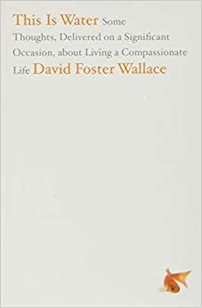 Das hier ist Wasser / This is Water by David Foster Wallace