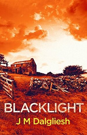 Blacklight by J.M. Dalgliesh
