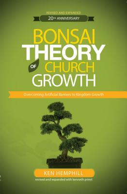 Bonsai Theory of Church Growth by Ken Hemphill