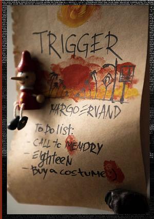 Trigger by Margo Ervand