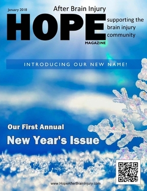 Hope After Brain Injury Magazine - January 2018 by David A. Grant, Sarah Grant