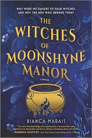 The Witches of Moonshyne Manor by Bianca Marais