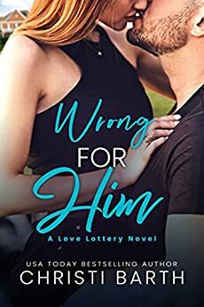 Wrong for Him by Christi Barth