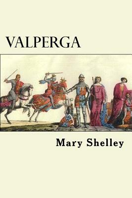 Valperga by Mary Shelley