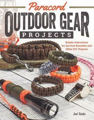 Paracord Outdoor Gear Projects: Simple Instructions for Survival Bracelets and Other DIY Projects by Joel Hooks, Pepperell Braiding Co