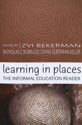 Learning in Places: The Informal Education Reader by 