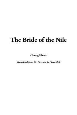 The Bride of the Nile by Georg Ebers