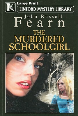 The Murdered Schoolgirl by John Russell Fearn