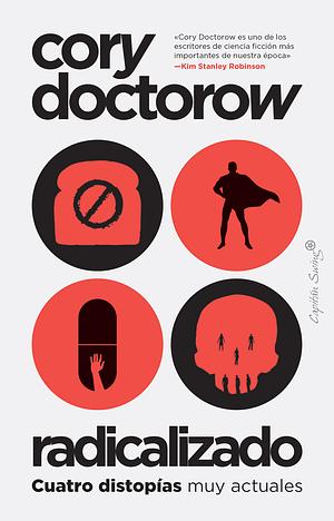 Radicalizado by Cory Doctorow