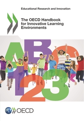 Educational Research and Innovation the OECD Handbook for Innovative Learning Environments by Oecd