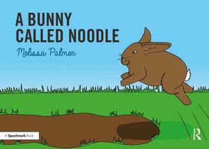 A Bunny Called Noodle: Targeting the N Sound by Melissa Palmer