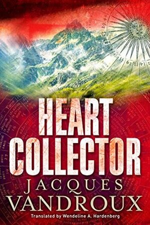 Heart Collector by Jacques Vandroux, Wendeline A. Hardenberg