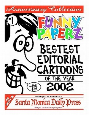 FUNNY PAPERZ #1 - Bestest Editorial Cartoons of the Year - 2002 by Joe King